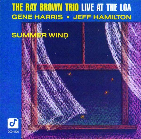 Ray Brown Trio Summer Wind Live At The Loa Concord