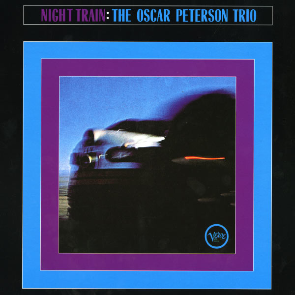 Oscar Peterson Trio Night Train 24 96 Verve 1963