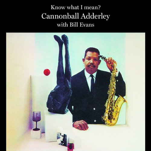 Cannonball Adderley with Bill Evans Know What I Mean Riverside
