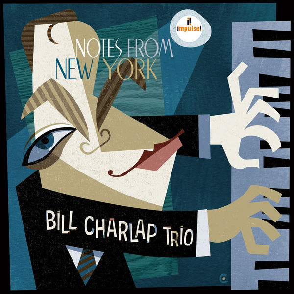 Bill Charlap Trio: Notes From New York 24 96 Impulse 2016