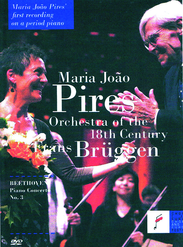 Beethoven Piano Concerto No. 3 Frans Brüggen Orchestra of the 18th Century Maria Joao Pires DVD