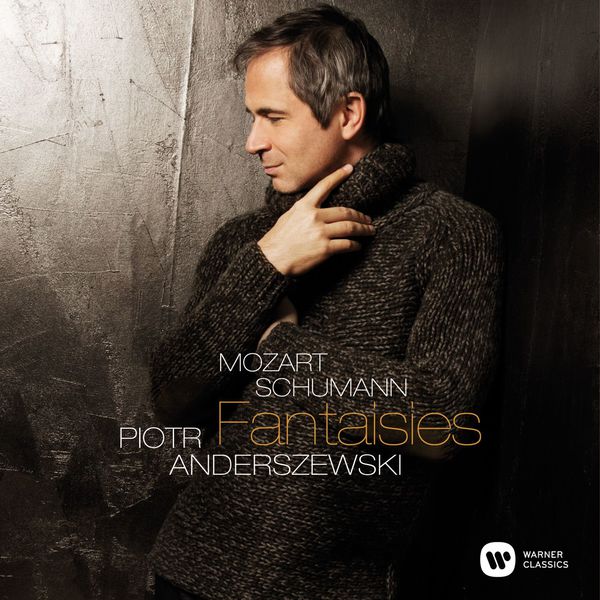 Mozart/Schumann.: Fantaisies - Piotr Anderszewski Warner